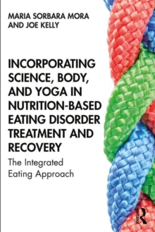 Image for Incorporating Science, Body, and Yoga in Nutrition-Based Eating Disorder Treatment and Recovery