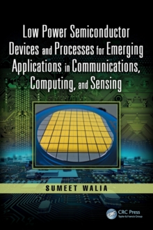 Image for Low power semiconductor devices and processes for emerging applications in communications, computing, and sensing