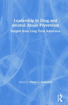 Image for Leadership in Drug and Alcohol Abuse Prevention