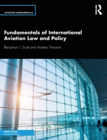 Fundamentals of International Aviation Law and Policy