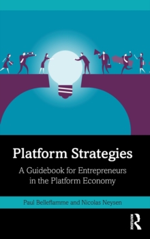 Platform Strategies: A Guidebook for Entrepreneurs in the Platform Economy