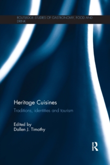 Heritage Cuisines: Traditions, identities and tourism