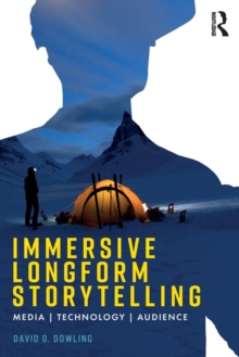 Immersive Longform Storytelling: Media, Technology, Audience