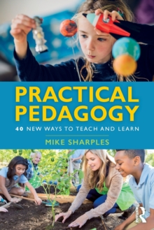 Practical Pedagogy: 40 New Ways to Teach and Learn