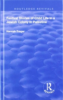 Festival Stories of Child Life in a Jewish Colony in Palestine.