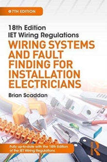 Image for 18th edition IET wiring regulations  : wiring systems and fault finding for installation electricians