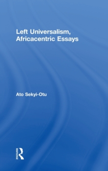 Left Universalism, Africacentric Essays