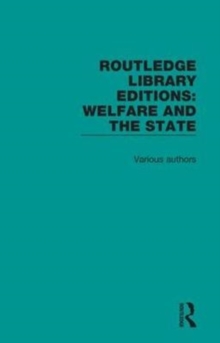 Image for Routledge Library Editions: Welfare and the State