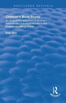 Children’s Book Prizes: An Evaluation and History of Major Awards for Children’s Books in the English-Speaking world.