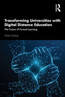 Transforming Universities with Digital Distance Education: The Future of Formal Learning