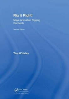 Image for Rig it Right! Maya Animation Rigging Concepts, 2nd edition
