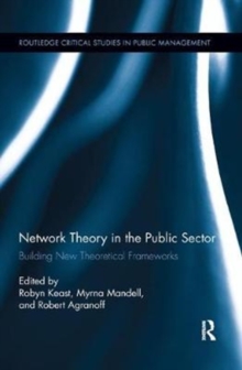 Image for Network theory in the public sector : building new theoretical frameworks