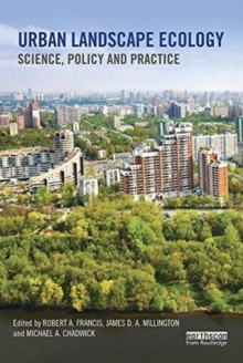 Urban Landscape Ecology: Science, policy and practice