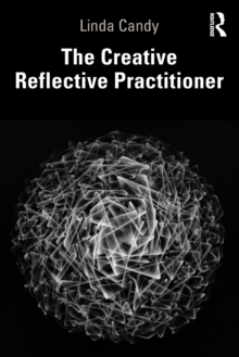 The Creative Reflective Practitioner: Research Through Making and Practice