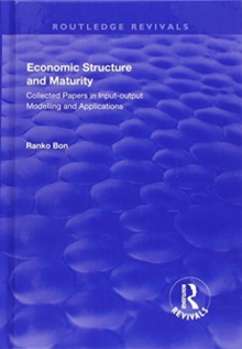 Economic Structure and Maturity: Collected Papers in Input-output Modelling and Applications