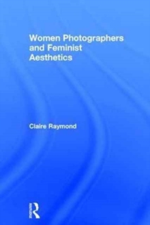 Women Photographers and Feminist Aesthetics