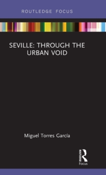 Seville: Through the Urban Void