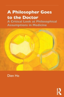 Image for A philosopher goes to the doctor  : a guide