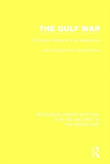Image for The Gulf War : Its Origins, History and Consequences