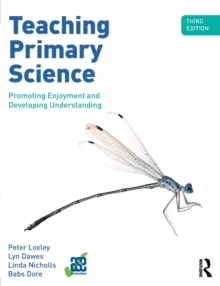 Image for Teaching primary science  : promoting enjoyment and developing understanding