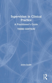 Image for Supervision in clinical practice  : a practitioner's guide