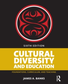Image for Cultural diversity and education  : foundations, curriculum, and teaching