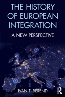 The History of European Integration: A new perspective