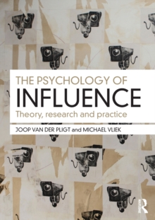 The Psychology of Influence: Theory, research and practice