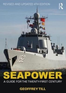 Seapower: A Guide for the Twenty-First Century