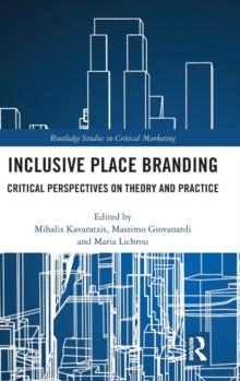Image for Inclusive place branding  : critical perspectives on theory and practice