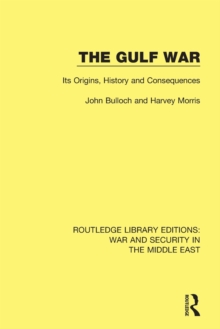 Image for The Gulf War  : its origins, history and consequences