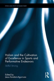 Holism and the Cultivation of Excellence in Sports and Performance