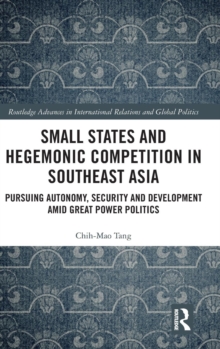 Small States and Hegemonic Competition in Southeast Asia