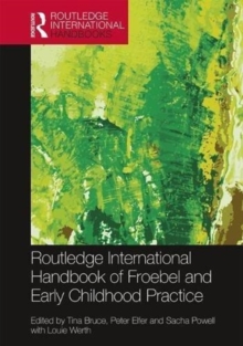Image for The Routledge International Handbook of Froebel and Early Childhood Practice