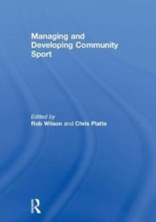 Image for Managing and Developing Community Sport