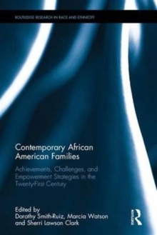 Image for Contemporary African American families  : achievements, challenges, and empowerment strategies in the twenty-first century