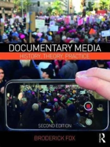 Documentary Media: History, Theory, Practice