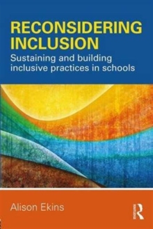 Image for Reconsidering inclusion  : sustaining and building inclusive practices in schools