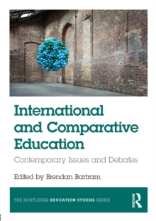 International and Comparative Education: Contemporary Issues and Debates