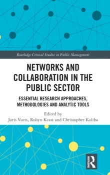 Image for Researching networks and collaboration in the public sector  : a guide to approaches, methodologies and analytics