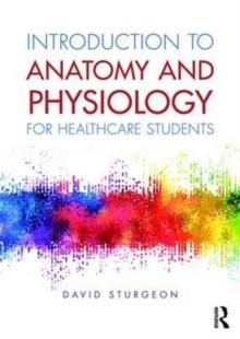 Image for Introduction to anatomy and physiology for healthcare students