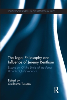 The Legal Philosophy and Influence of Jeremy Bentham: Essays on ‘Of the Limits of the Penal Branch of Jurisprudence’