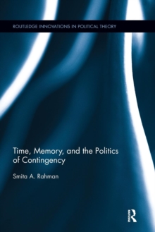 Time, Memory, and the Politics of Contingency