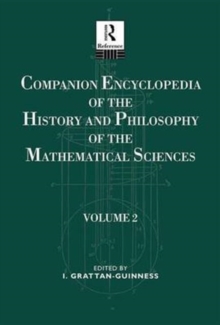 Companion Encyclopedia of the History and Philosophy of the Mathematical Sciences: Volume Two