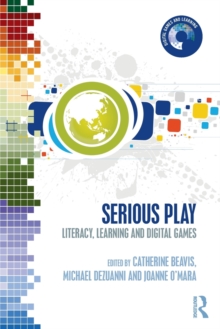 Image for Serious play : literacy, learning, and digital games