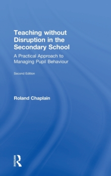 Image for Teaching without Disruption in the Secondary School