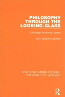 Philosophy Through The Looking-Glass