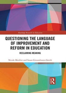 Image for Questioning the language of improvement and reform in education  : reclaiming meaning