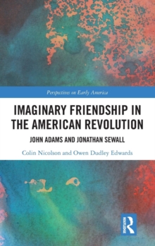 Image for Imaginary Friendship in the American Revolution