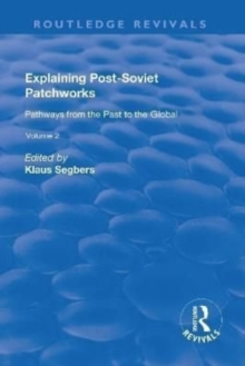 Image for Explaining Post-Soviet Patchworks: v. 2: Pathways from the Past to the Global